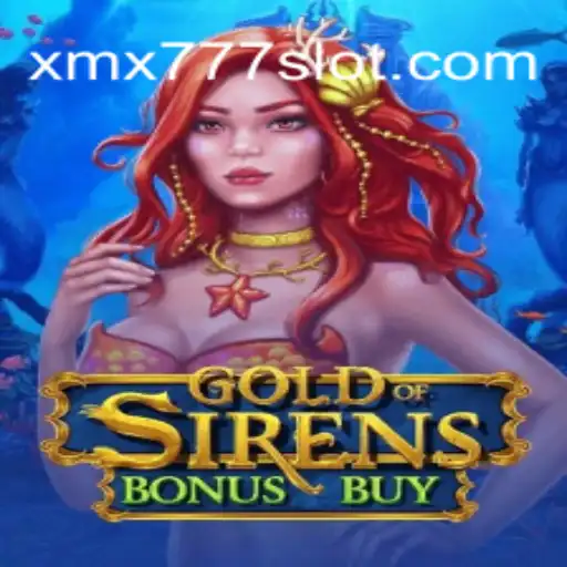 Discover the Enchanting World of 'GoldofSirensBonusBuy' on XMX777.com: The Premier Platform for Online Slots in Brasil
