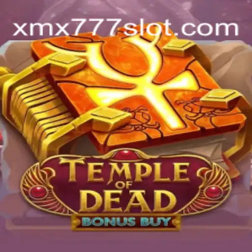 Unveiling Temple of Dead Bonus Buy: The Premier Slot Experience on XMX777.com